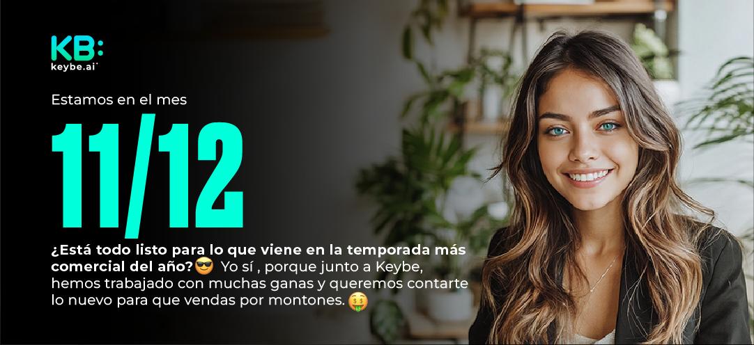 ¿Está todo listo para lo que viene en la temporada más comercial del año? 😎 Yo sí , porque junto a Keybe, hemos trabajado con muchas ganas y queremos contarte lo nuevo para que vendas por montones. 🤑